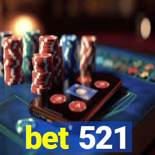 bet 521